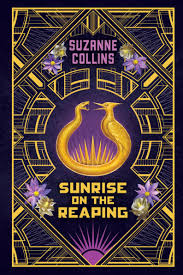 "Sunrise on the Reaping"
(5 stars)
The newest addition to the iconic dark "Hunger Games" series, "Sunrise on the Reaping," astonishes readers with its gut-wrenching telling of the 50th Hunger Games. We get the perspective of one of the 48 tributes chosen for the arena this year, Haymitch Abernathy, the victor. We see his trials, turmoils, and tragedies. Most importantly, we see how these events molded and shaped him and his worldview. 